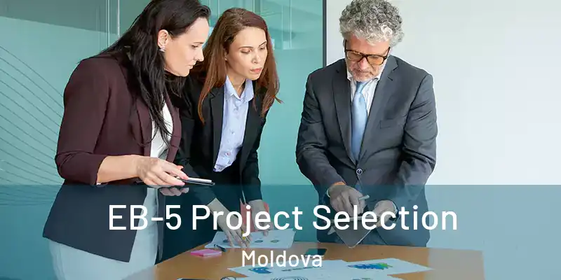  EB-5 Project Selection Moldova