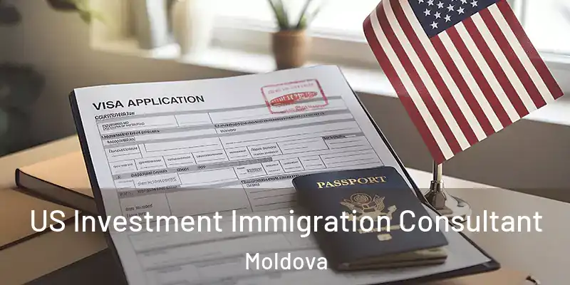  US Investment Immigration Consultant Moldova