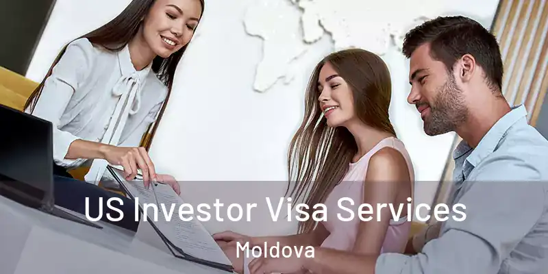  US Investor Visa Services Moldova