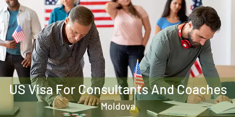  US Visa For Consultants And Coaches Moldova