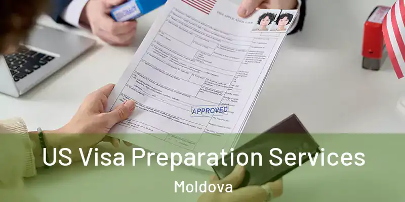  US Visa Preparation Services Moldova