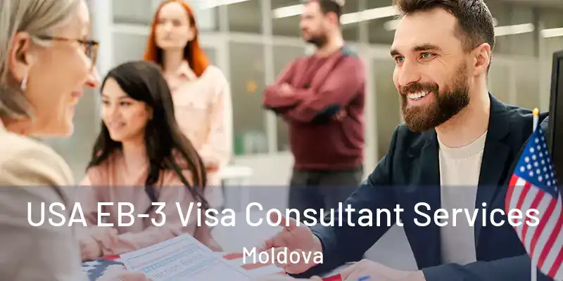  USA EB-3 Visa Consultant Services Moldova